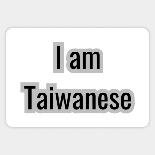 I am Taiwanese Magnet